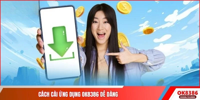 Cách cài ứng dụng OK8386 dễ dàng