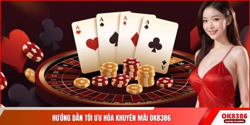 Hướng dẫn tối ưu hóa khuyến mãi OK8386