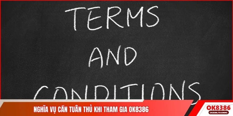 Nghĩa vụ cần tuân thủ khi tham gia OK8386