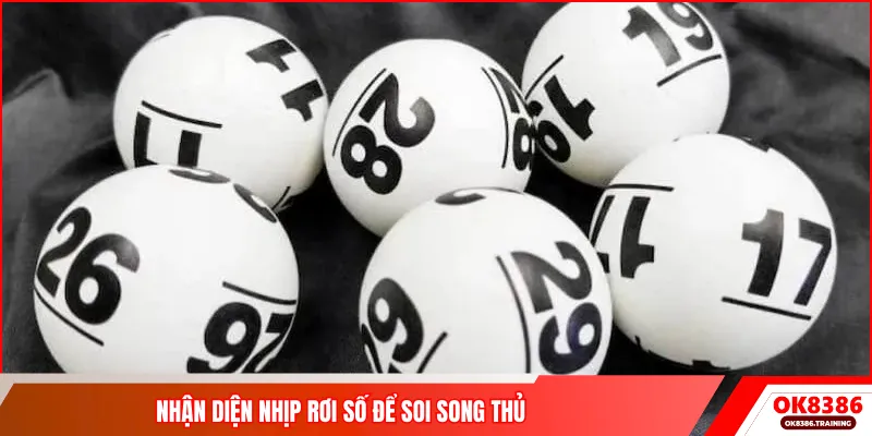 Nhận diện nhịp rơi số để soi song thủ