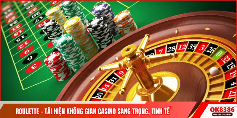 Roulette – Tái hiện không gian casino sang trọng, tinh tế